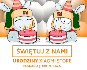 Urodziny Xiaomi Store Posnania i Lublin Plaza